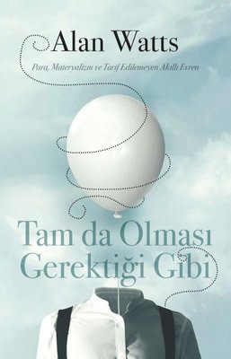 Tam da Olması Gerektiği Gibi - Para Materyalizm ve Tarif Edilemeyen Akıllı Evren