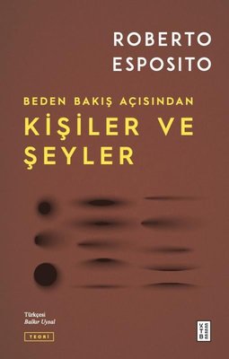 Kişiler ve Şeyler - Beden Bakış Açısından