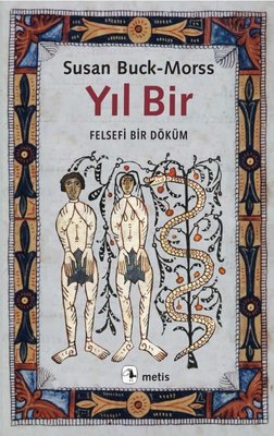 Yıl Bir - Felsefi Bir Döküm