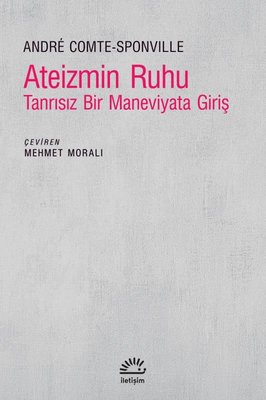 Ateizmin Ruhu - Tanrısız Bir Maneviyata Giriş