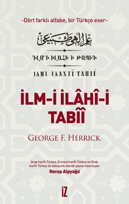 İlm-i İlahi-i Tabii - Dört Farkı Alfabe Bir Türkçe Eser