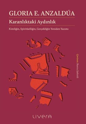Karanlıktaki Aydınlık: Kimliğin Spiritüelliğin Gerçekliğin Yeniden Yazımı