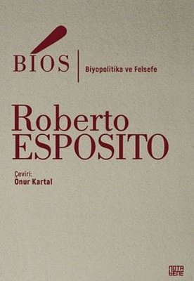Bios - Biyopolitika ve Felsefe