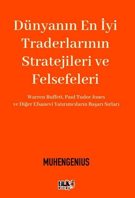 Dünyanın En İyi Traderlarının Stratejileri ve Felsefeleri