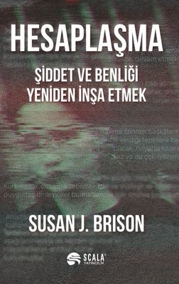 Hesaplaşma - Şiddet ve Benliği Yeniden İnşa Etmek