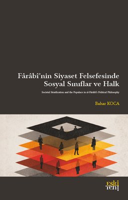 Farabi'nin Siyaset Felsefesinde Sosyal Sınıflar ve Halk
