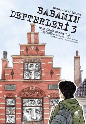Babamın Defterleri 3 - Filozoflarla Zaman Dışı Söyleşiler