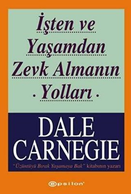 İşten Ve Yaşamdan Zevk Almanın Yolları