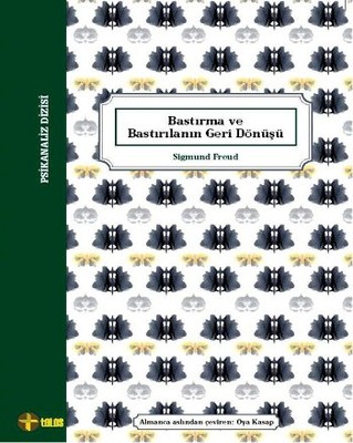 Bastırma ve Bastırılanın Geri Dönüşü