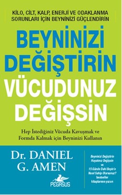 Beyninizi Değiştirin Vücudunuz Değişsin