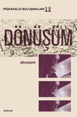 Psikanaliz Buluşmaları 12-Dönüşüm