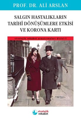 Salgın Hastalıkların Tarihi Dönüşümlere Etkisi ve Korona Kartı