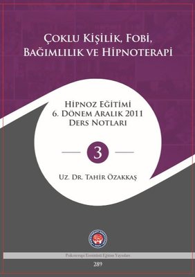Çoklu Kişilik Fobi Bağımlılık ve Hipnoterapi