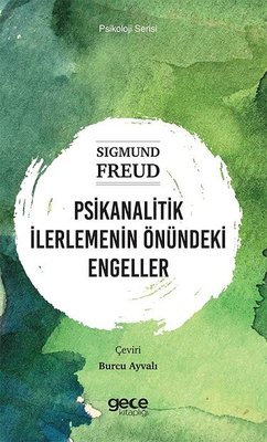 Psikanalitik İlerlemenin Önündeki Engeller - Psikoloji Serisi