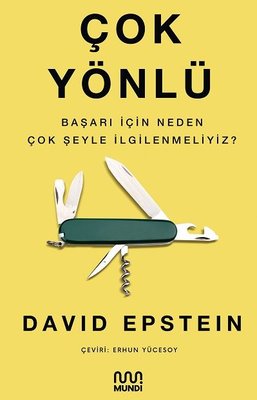 Çok Yönlü - Başarı İçin Neden Çok Şeyle İlgilenmeliyiz?