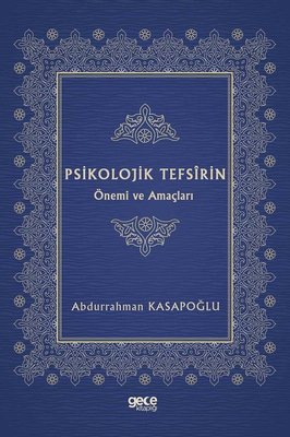 Psikolojik Tefsirin Önemi ve Amaçları