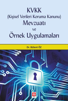 KVKK Kişisel Verileri Koruma Kanunu Mevzuatı