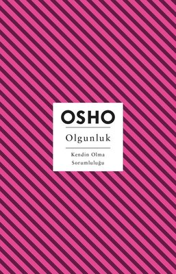 Olgunluk - Kendin Olma Sorumluluğu