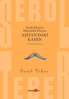 Tevfik Fikret'in Melankolik Dünyası - Aşiyan'daki Kahin