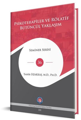 Psikoterapiler ve Rölatif Bütüncül Yaklaşım - Seminer Serisi 36