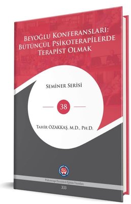 Beyoğlu Konferansları: Bütüncül Psikoterapilerde Terapist Olmak - Seminer Serisi 38