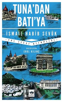 Tuna'dan Batı'ya - Yol Hikayesi Kitaplığı