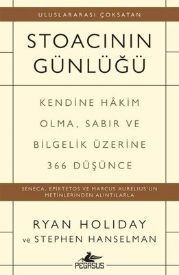 Stoacının Günlüğü: Kendine Hakim Olma Sabır ve Bilgelik Üzerine 366 Düşünce