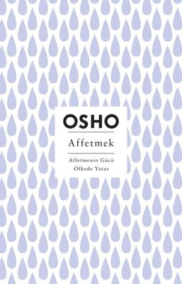 Affetmek - Affetmenin Gücü Öfkede Yatar