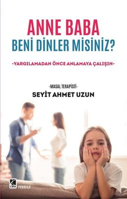 Anne Baba Beni Dinler misiniz?