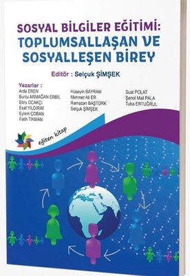 Sosyal Bilgiler Eğitimi - Toplumsallaşan ve Sosyalleşen Birey