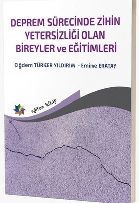 Deprem Sürecinde Zihin Yetersizliği Olan Bireyler ve Eğitimleri