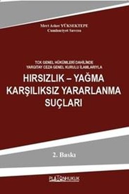 TCK Genel Hükümleri Dahilinde Yargıtay Ceza Genel Kurulu İlanlarıyla Hırsızlık Yağma Karşılıksız Yar