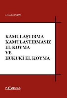 Kamulaştırma Kamulaştırmasız El Koyma ve Hukuki El Koyma