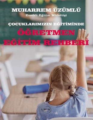 Çocuklarımızın Eğitiminde Öğretmen Eğitim Rehberi