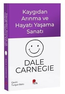 Kaygıdan Arınma ve Hayatı Yaşama Sanatı