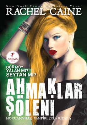 Ahmaklar Şöleni - Morganville Vampirleri Serisi 4.Kitap