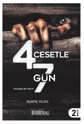 4 Cesetle 7 gün - Yaşanmış Bir Hikaye