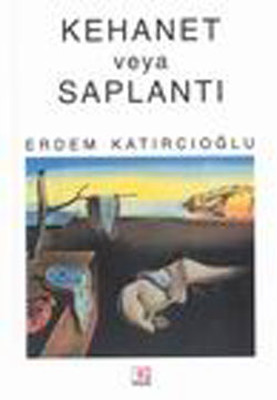 Kehanet ve Saplantı