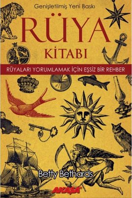 Rüya Kitabı-Rüyaları Yorumlamak için Eşsiz Bir Rehber-Genişletilmiş Baskı