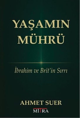 Yaşamın Mührü - İbrahim ve Brit'in Sırrı