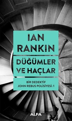 Düğümler ve Haçlar - Bir Dedektif John Rebus Polisiyesi 1