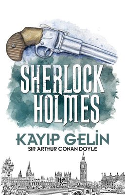 Sherlock Holmes - Kayıp Gelin