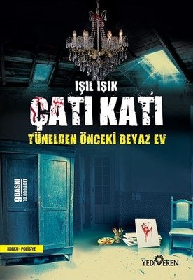 Çatı Katı - Tünelden Önceki Beyaz Ev