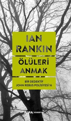 Ölüleri Anmak - Bir Dedektif John Rebus Polisiyesi 16