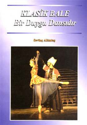 Klasik Bale Bir Duygu Dansıdır