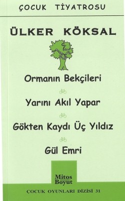 Çocuk Tiyatrosu Orman Bekçileri - Yarını Akıl Yapar - Gökten Kaydı Üç Yıldız - Gül Emri