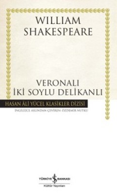 Veronalı İki Soylu Delikanlı - Hasan Ali Yücel Klasikleri