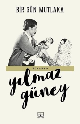 Bir Gün Mutlaka-Senaryo