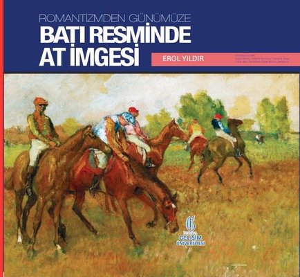 Romantizmden Günümüze - Batı Resminde At İmgesi