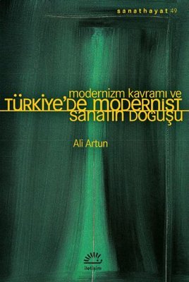 Modernizm Kavramı ve Türkiye'de Modernist Sanatın Doğuşu